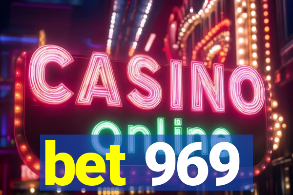 bet 969